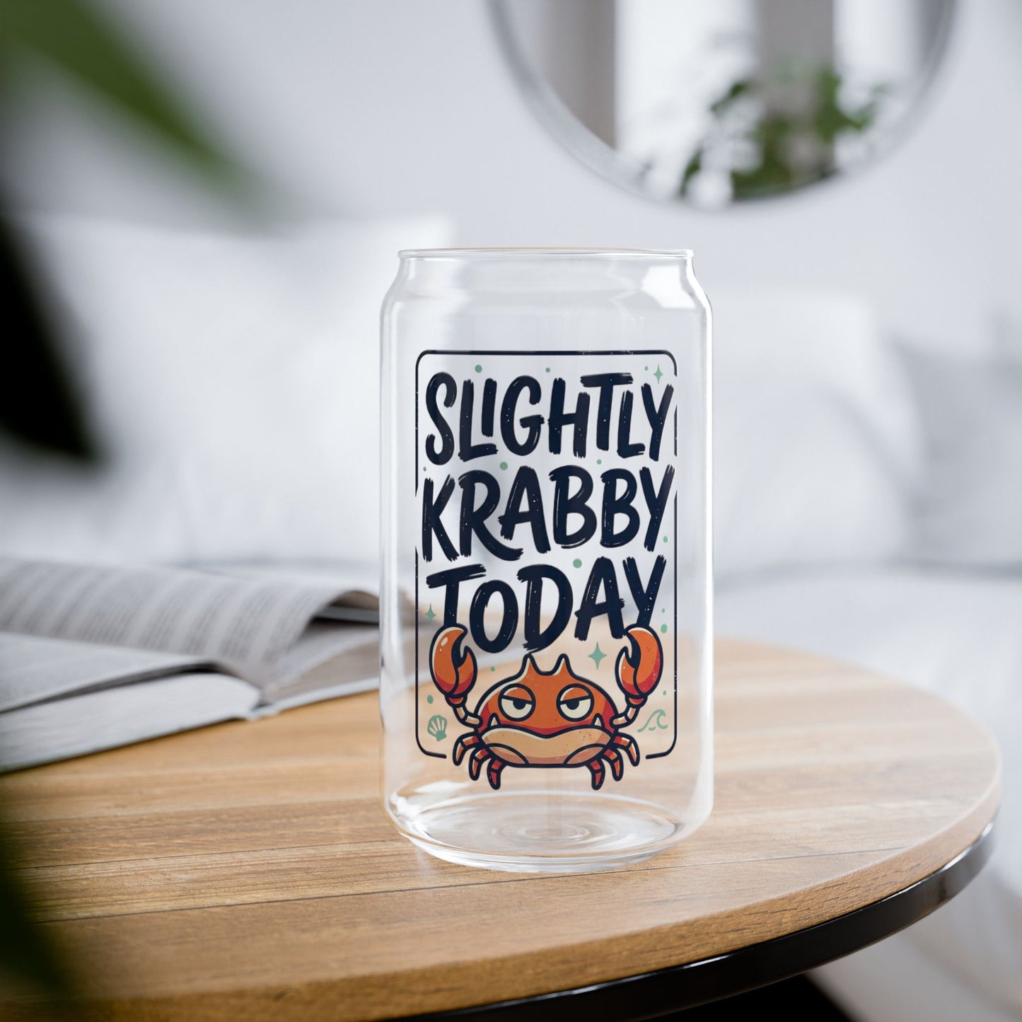 16oz Sipper Glass - "Slightly Krabby Today" Crab Tumbler with Bamboo Lid & Straw