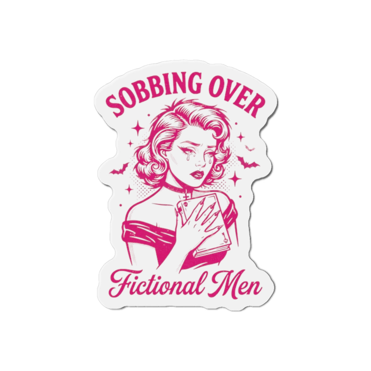 Sobbing Over Fictional Men Die-Cut Magnet