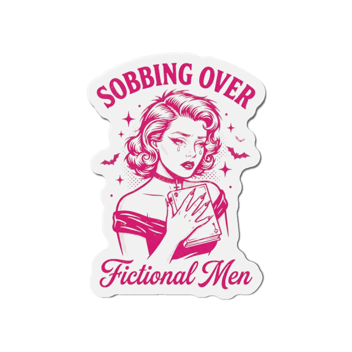 Sobbing Over Fictional Men Die-Cut Magnet