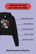 Batty For You Cropped Hoodie | Gothic Hoodie | Bat Lover Sweatshirt | Halloween Hoodie | Spooky Cute Fashion | Alternative Apparel